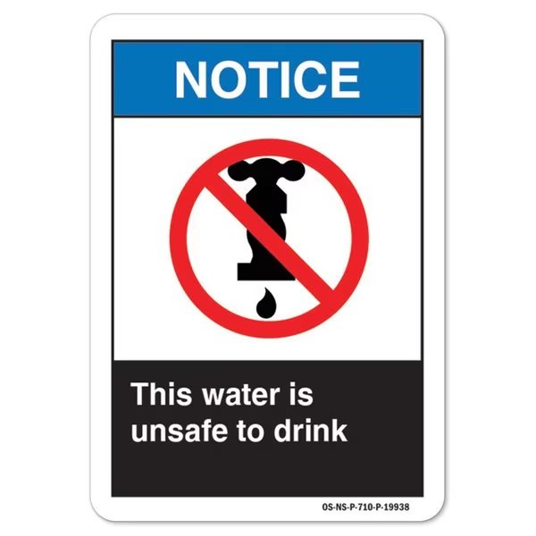 ANSI Notice Sign, This Water Is Unsafe To Drink, 18in X 12in Rigid Plastic, 12